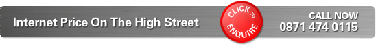 Internet Prices On The High Street Call NOW 08714740115